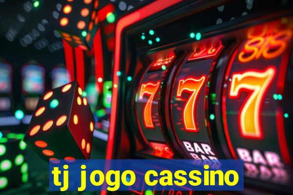 tj jogo cassino